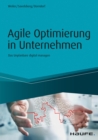 Agile Optimierung in Unternehmen : Das Unplanbare digital managen - eBook