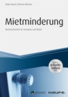 Mietminderung - inkl. Arbeitshilfen online : Rechtssicherheit fur Vermieter und Mieter - eBook