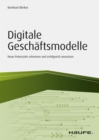 Digitale Geschaftsmodelle : Neue Potenziale in kleinen und mittleren Unternehmen erkennen und erfolgreich umsetzen - eBook