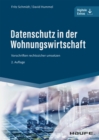 Datenschutz in der Wohnungswirtschaft : Vorschriften rechtssicher umsetzen - eBook