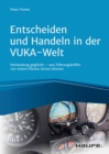 Entscheiden und Handeln in der VUKA-Welt - inkl. Arbeitshilfen online : Notlandung gegluckt - was Fuhrungskrafte von einem Piloten lernen konnen - eBook