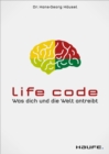 Life Code : Was dich und die Welt antreibt - eBook