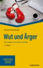 Wut und Arger : Gut umgehen mit starken Gefuhlen - eBook