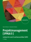 Projektmanagement (IPMA(R)) : Lehrbuch fur Level D und Basiszertifikat (GPM) - eBook