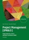 Project Management (IPMA(R)) : Study Guide for Level D and Basic Certificate (GPM) - eBook