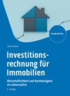 Investitionsrechnung fur Immobilien : Wirtschaftlichkeit und Nachhaltigkeit im Lebenszyklus - eBook