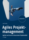 Agiles Projektmanagement : Agilitat und Scrum im klassischen Projektumfeld - eBook