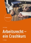 Arbeitsrecht - ein Crashkurs - eBook