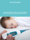 Kindergesundheit (ELTERN Guide) - eBook