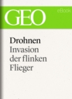 Drohnen: Invasion der flinken Flieger (GEO eBook Single) - eBook