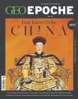 GEO Epoche 93/2018 - Das kaiserliche China - eBook
