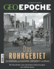 GEO Epoche 114/2022 - Das Ruhrgebiet : Von Menschen und Maschinen, Fortschritt und Drama - eBook