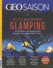 GEO SAISON 06/2021 - Glamping : Wo sich Komfort und Romantik treffen: Tipps fur den besonderen Outdoor-Sommer - eBook