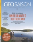 GEO SAISON 08/2020 - Unbekanntes Deutschland : Von norddeutschen Seen bis in Bayerns Berge: Neuentdeckungen vor der eigenen Haustur - eBook