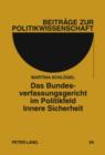 Das Bundesverfassungsgericht im Politikfeld Innere Sicherheit : Eine Analyse der Rechtsprechung von 1983 bis 2008 - eBook