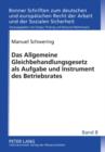 Das Allgemeine Gleichbehandlungsgesetz als Aufgabe und Instrument des Betriebsrates - eBook