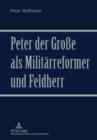 Peter der Groe als Militaerreformer und Feldherr - eBook