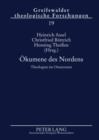 Oekumene des Nordens : Theologien im Ostseeraum- Beitraege der Greifswalder «Ostsee-Konferenz fuer wissenschaftliche Theologie» vom 15. bis 17. Mai 2008 - eBook