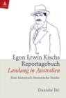 Egon Erwin Kischs Reportagebuch «Landung in Australien» : Eine historisch-literarische Studie - eBook
