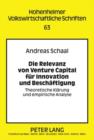 Die Relevanz von Venture Capital fuer Innovation und Beschaeftigung : Theoretische Klaerung und empirische Analyse - eBook