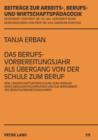 Das Berufsvorbereitungsjahr als Uebergang von der Schule zum Beruf : Eine Laengsschnittuntersuchung zum Verbleib eines Absolventenjahrgangs und zur Wirksamkeit des Berufsvorbereitungsjahres - eBook