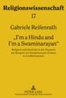 «I'm a Hindu and I'm a Swaminarayan» : Religion und Identitaet in der Diaspora am Beispiel von Swaminarayan-Frauen in Grobritannien - eBook