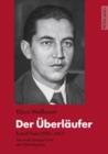 Der Ueberlaeufer : Rudolf Diels (1900-1957) - der erste Gestapo-Chef des Hitler-Regimes - eBook