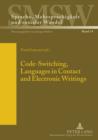 Code-Switching, Languages in Contact and Electronic Writings - eBook