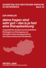 «deine fragen sind sehr gut - das is ja fast eine therapiesitzung» : Linguistische Analyse kommunikativer Strategien zur Erzeugung von Intimitaet in Interviewgespraechen des Oesterreichischen Rundfunk - eBook