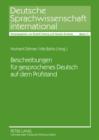 Beschreibungen fuer gesprochenes Deutsch auf dem Pruefstand : Analysen und Perspektiven - eBook