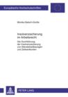 Insolvenzsicherung im Arbeitsrecht : Die Durchfuehrung der Insolvenzsicherung von Altersteilzeitbezuegen und Zeitwertkonten- Die Publikation wurde unterstuetzt von: Dr. Muench Treuhand GmbH - eBook