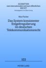 Das System konsistenter Entgeltregulierung im deutschen Telekommunikationsrecht - eBook