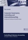 Corporate Governance, Controlling und Unternehmenserfolg : Konzeptionelle Gestaltung und empirische Analyse - eBook