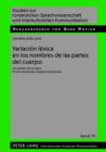 Variacion lexica en los nombres de las partes del cuerpo : Los dedos de la mano en las variedades hispanorromanicas - eBook