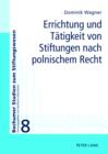 Errichtung und Taetigkeit von Stiftungen nach polnischem Recht - eBook