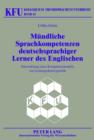 Muendliche Sprachkompetenzen deutschsprachiger Lerner des Englischen : Entwicklung eines Kompetenzmodells zur Leistungsheterogenitaet - eBook