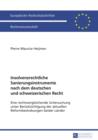 Insolvenzrechtliche Sanierungsinstrumente nach dem deutschen und schweizerischen Recht : Eine rechtsvergleichende Untersuchung unter Beruecksichtigung der aktuellen Reformbestrebungen beider Laender - eBook