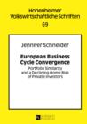 European Business Cycle Convergence : Portfolio Similarity and a Declining Home Bias of Private Investors - eBook
