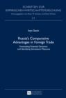 Russia's Comparative Advantages in Foreign Trade : Forecasting Potential Dynamics and Identifying Stimulation Measures - eBook