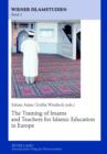 The Training of Imams and Teachers for Islamic Education in Europe - eBook