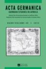 ACTA GERMANICA : GERMAN STUDIES IN AFRICA- Jahrbuch des Germanistenverbandes im suedlichen Afrika- Journal of the Association for German Studies in Southern Africa- Band/Volume 40/2012 - eBook