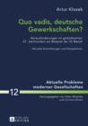 Quo vadis, deutsche Gewerkschaften? : Herausforderungen im globalisierten 21. Jahrhundert am Beispiel der IG Metall- Aktuelle Entwicklungen und Perspektiven - eBook