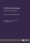 Zeitbetrachtungen : Bildung - Arbeit - Biografie- Festschrift fuer Rudolf Husemann - eBook