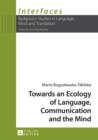 Towards an Ecology of Language, Communication and the Mind - eBook