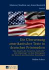 Die Uebersetzung amerikanischer Texte in deutschen Printmedien : Eine Analyse der Textsorten «Nachricht» und «Reportage» vor dem Hintergrund der deutsch-amerikanischen Beziehungen - eBook