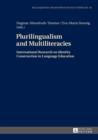 Plurilingualism and Multiliteracies : International Research on Identity Construction in Language Education - eBook