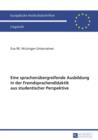 Eine sprachenuebergreifende Ausbildung in der Fremdsprachendidaktik aus studentischer Perspektive : Das «Innsbrucker Modell der Fremdsprachendidaktik» (IMoF) - eBook