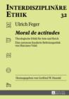 «Moral de actitudes» : Theologische Ethik fuer Arm und Reich- Eine autonom fundierte Befreiungsethik von Marciano Vidal - eBook