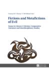 Fictions and Metafictions of Evil : Essays in Literary Criticism, Comparative Literature and Interdisciplinary Studies - eBook