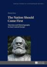 The Nation Should Come First : Marxism and Historiography in East Central Europe - eBook